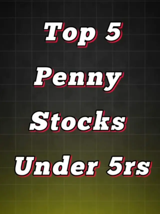 Top 5 Penny Stockes under 5 RUPEES