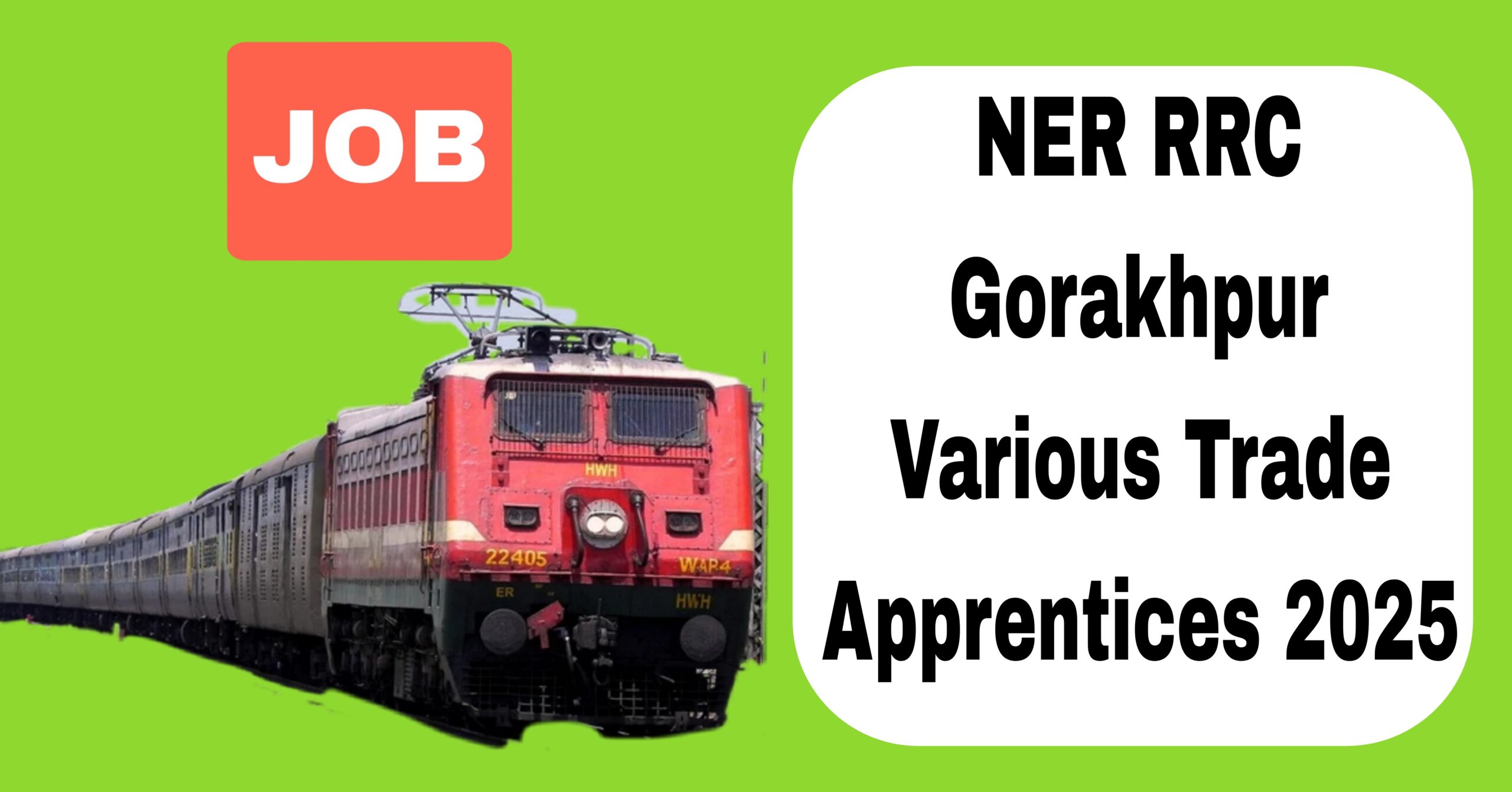 NER RRC Gorakhpur Various Trade Apprentices 2025: Notification, Eligibility and Application Process